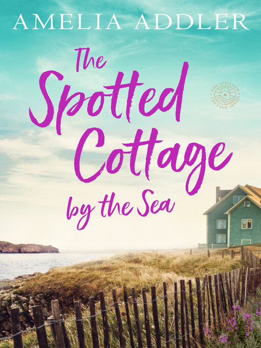 Cover image for The Spotted Cottage by the Sea